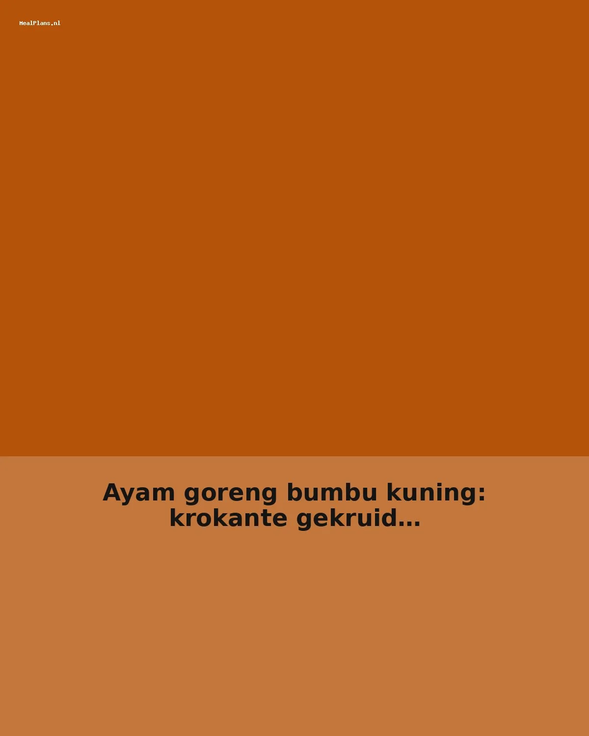 Ayam goreng bumbu kuning: krokante gekruide kip
