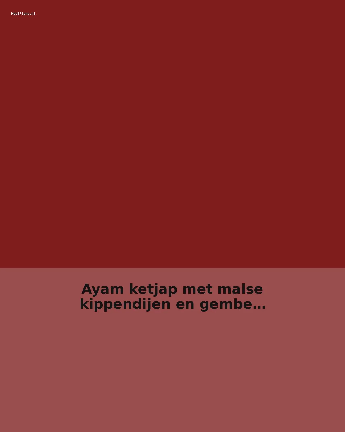 Ayam ketjap met malse kippendijen en gember