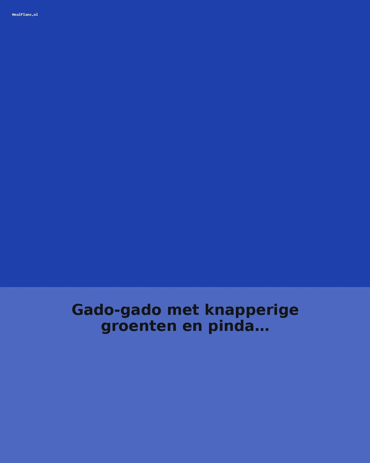 Gado-gado met knapperige groenten en pindasaus