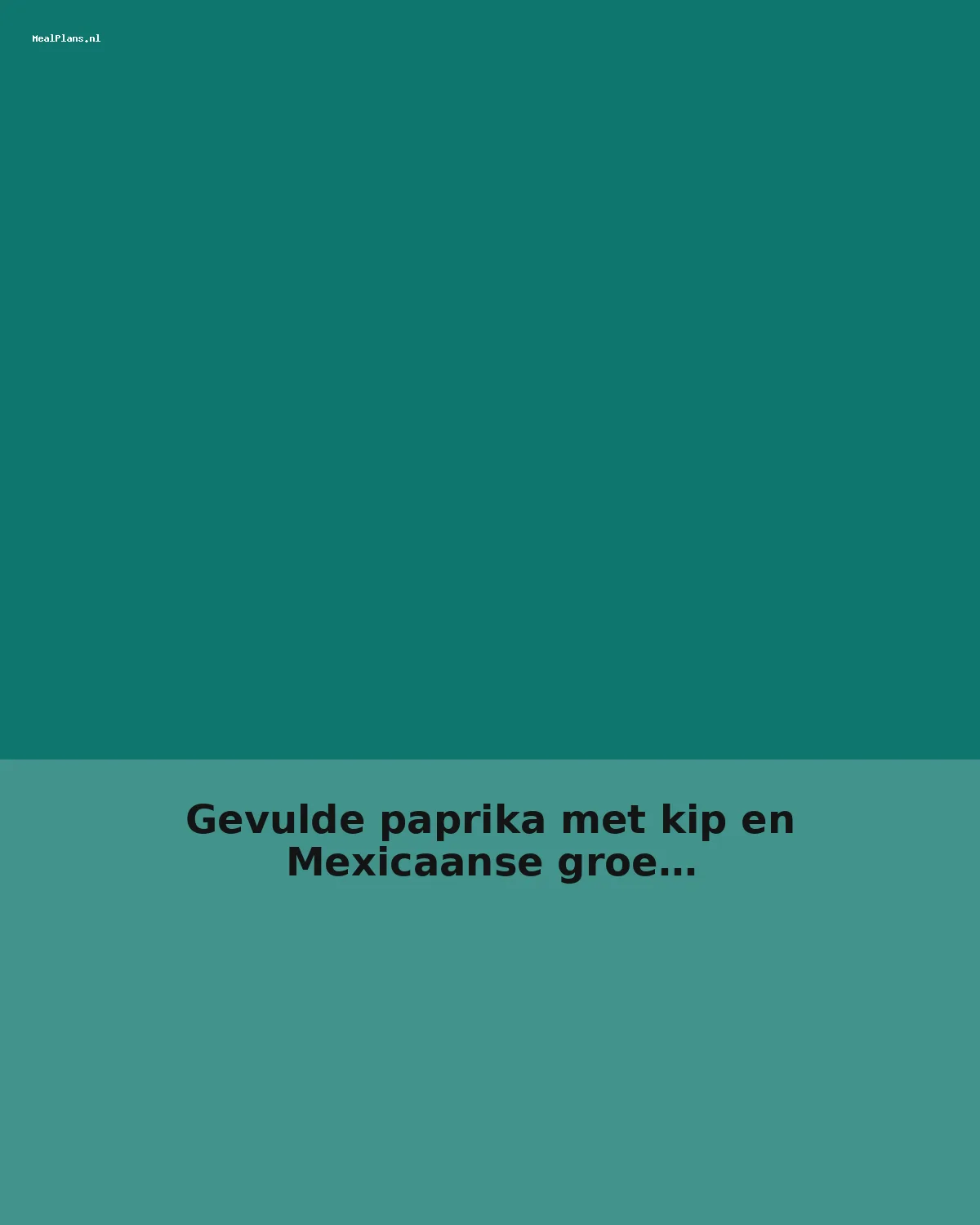 Gevulde paprika met kip en Mexicaanse groenten