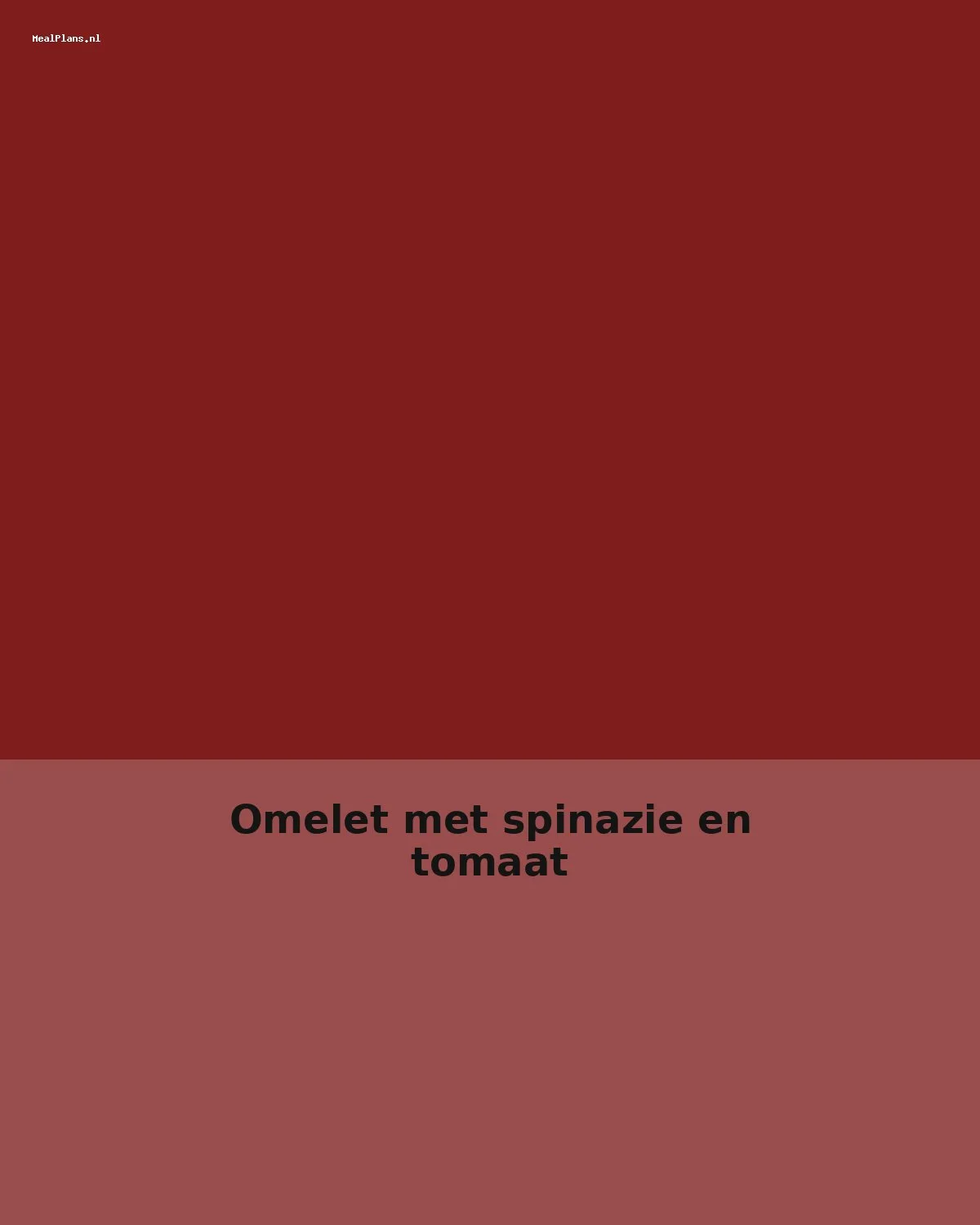 Omelet met spinazie en tomaat