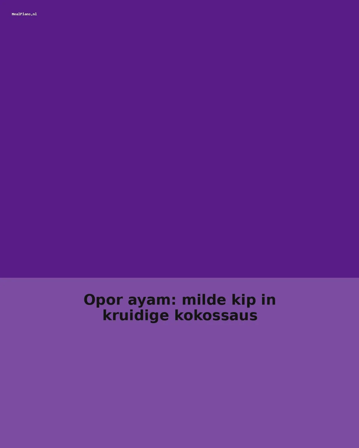 Opor ayam: milde kip in kruidige kokossaus