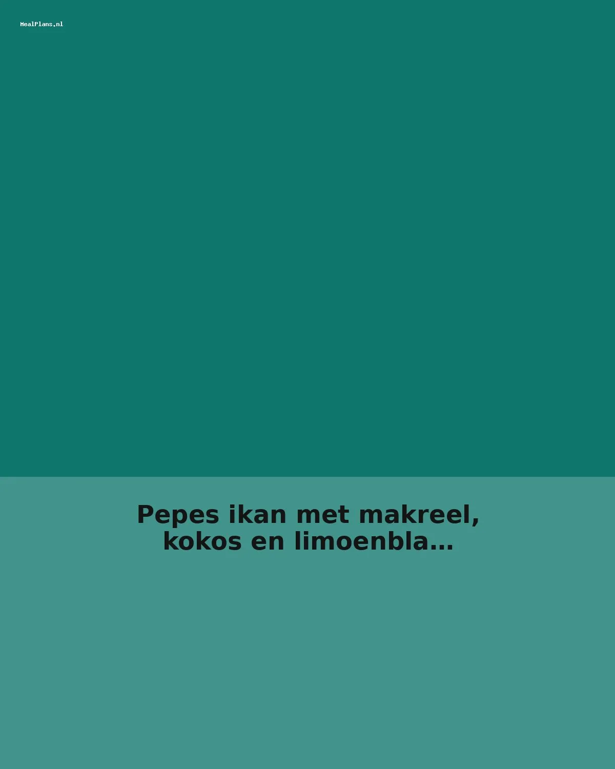 Pepes ikan met makreel, kokos en limoenblad