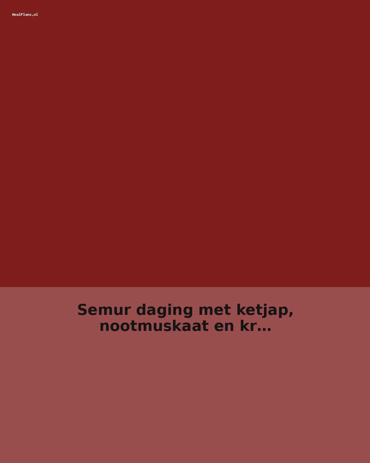 Semur daging met ketjap, nootmuskaat en kruidnagel