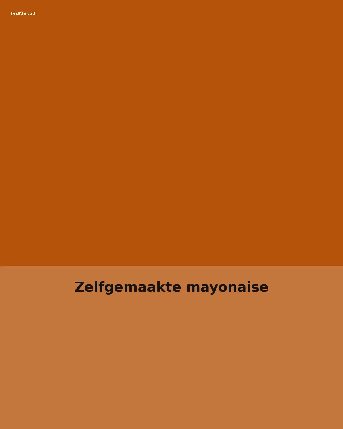 Zelfgemaakte mayonaise